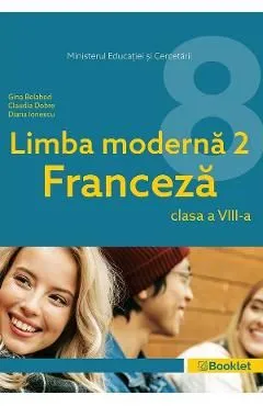 Limba franceza. Limba moderna 2 - Clasa 8 - Manual de Claudia Dobre