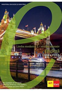 Limba moderna 1 - studiu intensiv. Engleza. Clasa a VIII-a