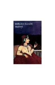 Maitreyi de Mircea Eliade