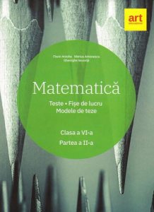 Matematică. Clasa a VI-a. Semestrul 2. Teste. Fișe de lucru. Modele de teze