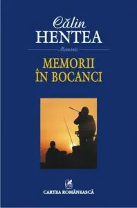 Memorii in bocanci de Calin Hentea