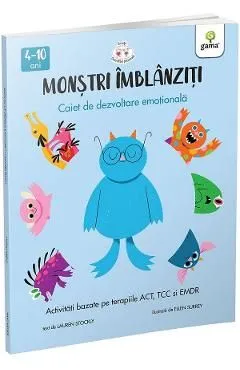 Monstri imblanziti. Activitati bazate pe terapiile ACT, TCC si EMDR