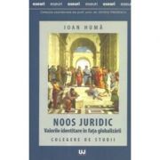 Noos juridic. Valorile identitare in fata globalizarii. Culegere de studii