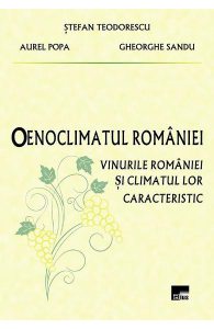 Oenoclimatul Romaniei. Vinurile Romaniei si climatul lor caracteristic