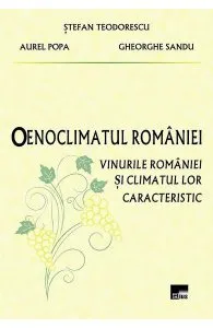 Oenoclimatul Romaniei. Vinurile Romaniei si climatul lor caracteristic