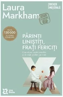 Parinti linistiti, frati fericiti de Laura Markham