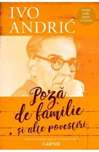 Poza de familie si alte povestiri de Ivo Andric