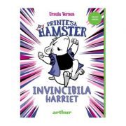 Printesa Hamster. Invincibila Harriet