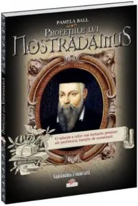 Profetiile lui Nostradamus de Pamela Ball