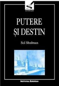 Putere si destin de Shulman Sol