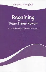 Regaining Your Inner Power de Niculina Gheorghita
