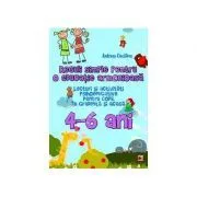 Reguli simple pentru o educatie armonioasa. Lecturi si activitati psihoeducative pentru copii, la gradinita si acasa, 4-6 ani de Ioana Andreea Ciocalteu