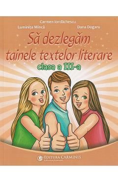 Sa dezlegam tainele textelor literare Clasa 3