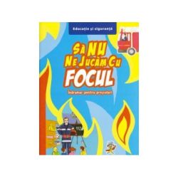 Sa nu ne jucam cu focul