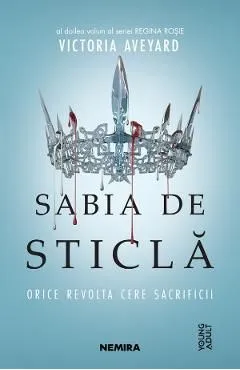 Sabia de sticla. Seria Regina rosie. Partea 2 de Victoria Aveyard