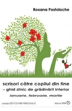 Scrisori catre copilul din tine