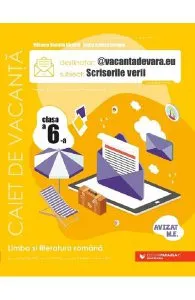 Scrisorile verii. Limba romana - Clasa 6 - Caiet de vacanta de Laura Raluca Surugiu