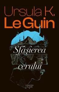 Sfasierea cerului de Ursula K. Le Guin
