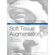 Soft Tissue Augmentation. Procedures in Cosmetic Dermatology Series de Jean Carruthers