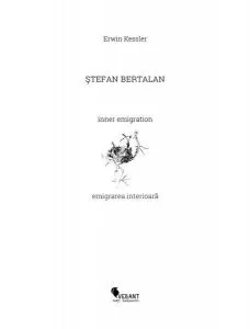 Stefan Bertalan. Emigrarea interioara