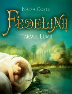 Tarmul lunii, Fedelinii, Volumul 1 de Nadia Coste