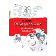 Tatamamalogia sau stiinta despre educarea adultilor de Oster Grigorii