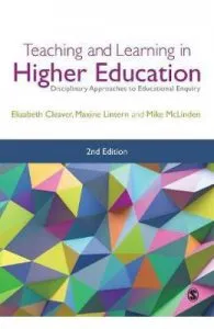 Teaching and Learning in Higher Education: Disciplinary Approaches to Educational Enquiry de Elizabeth Cleaver