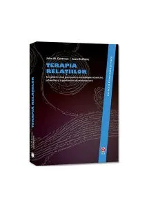 Terapia relațiilor. Un ghid în cinci pași pentru consolidarea căsniciei, a familiei și a prieteniilor dumneavoastră. de John Gottman
