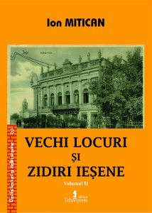 Vechi locuri si zidiri iesene - Volumul 2