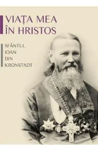 Viata mea in Hristos de Ioan De Kronstadt