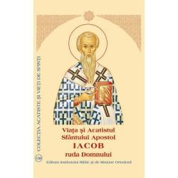 Viata si Acatistul Sfantului Apostol Iacob ruda Domnului