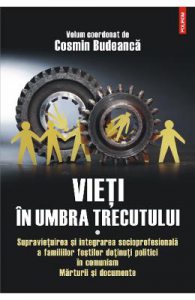 Vieti in umbra trecutului vol.1