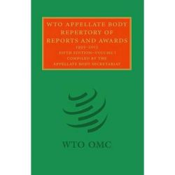 WTO Appellate Body Repertory of Reports and Awards 2 Volume Hardback Set: 1995–2013