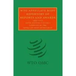 WTO Appellate Body Repertory of Reports and Awards 2 Volume Hardback Set: 1995–2013