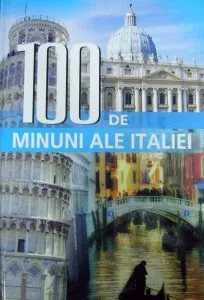 100 de minuni ale Italiei