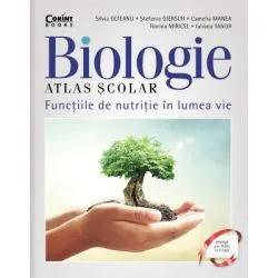Biologie. Atlas scolar: Functiile de nutritie in lumea vie de Silvia Olteanu