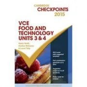 Cambridge Checkpoints VCE Food Technology Units 3 and 4 2015 de Glenis Heath