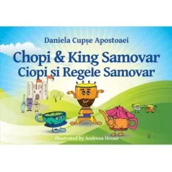 Ciopi si regele Samovar de Daniela Cupse Apostoaei