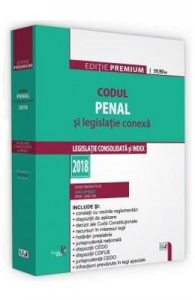 Codul penal si legislatie conexa Ed.2018