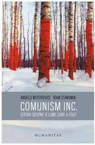 Comunism inc. de Angelo Mitchievici