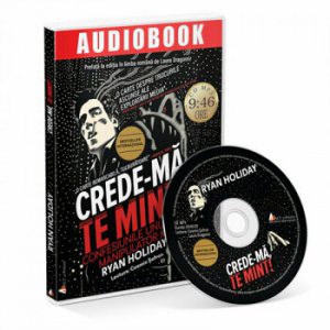 Crede-ma, te mint! Confesiunile unui manipulator media