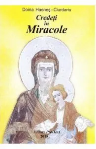 Credeti in miracole de Doina Hasnes-Ciurdariu