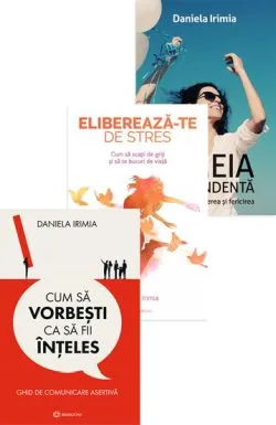 Cum sa vorbesti ca sa fii inteles   Elibereaza-te de stres   Femeia independenta de Daniela Irimia