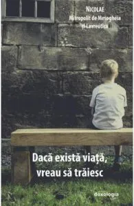 Daca exista viata, vreau sa traiesc de Nicolae