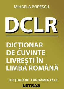 DCLR – Dicționar de cuvinte livrești în limba română