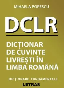DCLR – Dicționar de cuvinte livrești în limba română de Mihaela Popescu