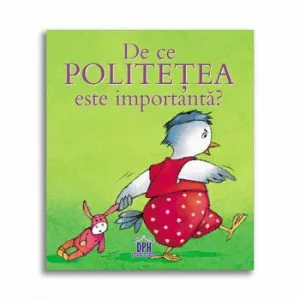 De ce politetea e importanta? de Sophie Bellier