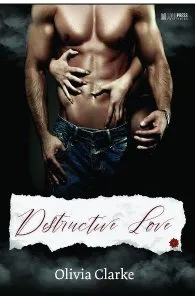 Destructive Love de Olivia Clarke