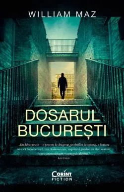 Dosarul București de William Maz