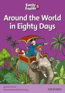 Family and Friends 5 - Around the World in Eighty Days de Jules Verne